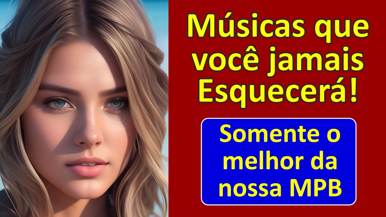 SOM BRASIL DE PRIMEIRA!!! MPB que não esquecemos 70 e 80!!!