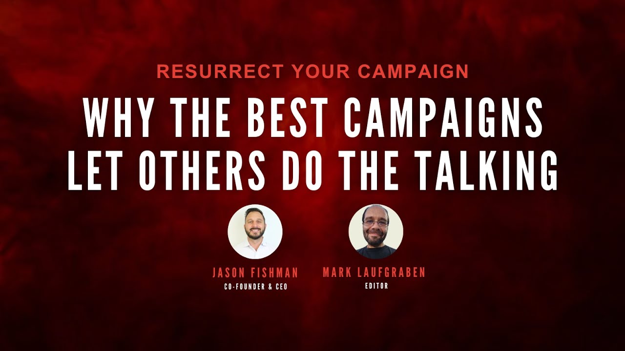 Why the Best Campaigns Let Others Do the Talking: Webinar Replay!