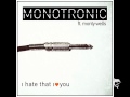 Monotronic ft. Monty Wells - I Hate That I Love You ...