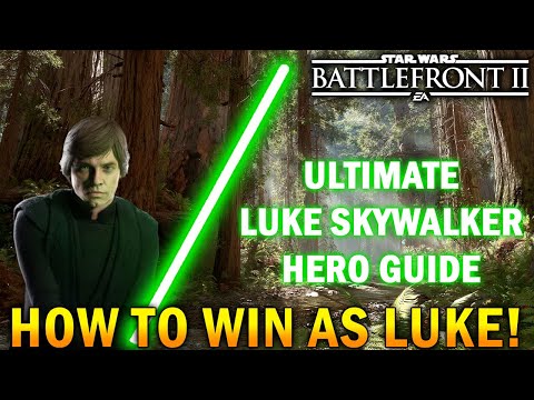Ultimate Luke Skywalker Hero Guide - Star Wars Battlefront 2 (How To Not Suck & Become Unstoppable)