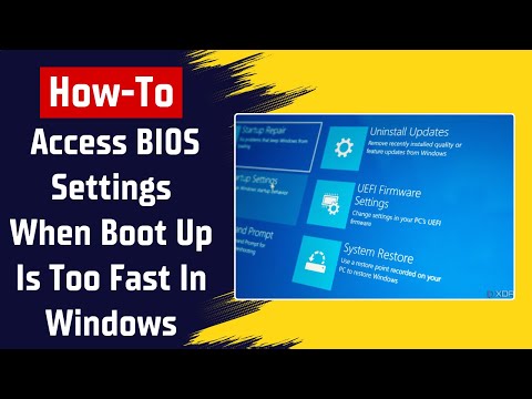 How To Access BIOS Settings If Boot Up Is Too Fast In Windows