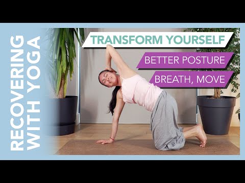 Recovering with Yoga: Better Posture, Breath, Move | Transform Yourself