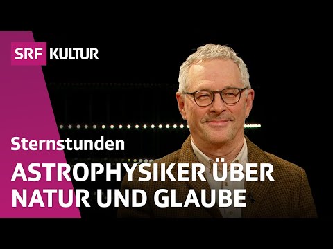How does astrophysics connect science, religion, and music? | Sternstunde Religion | SRF Kultur