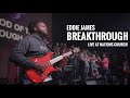Eddie James - Breakthrough || Live At Nations || Guitar Cam