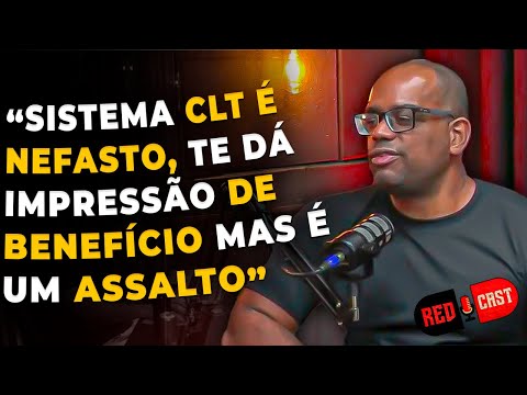 CLT IS SLAVERY DISGUISED AS A PRIVILEGE! | REDCAST | NEGÃO (ALESSANDRO SANTANA)
