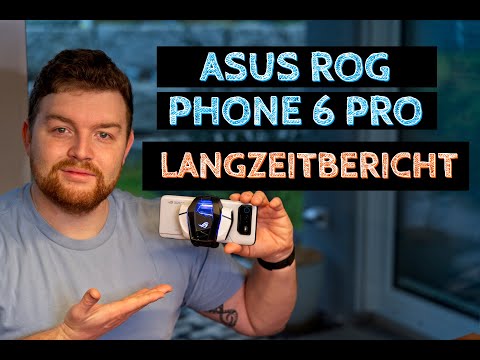 ASUS ROG Phone 6 (Pro) - Langzeitbericht, Alltagstauglich? Gaming-Funktionen, Schutzfolien?!