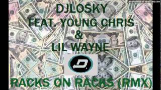 Racks On Racks (Feat. Young Chris &amp; Lil Wayne) [RMX]