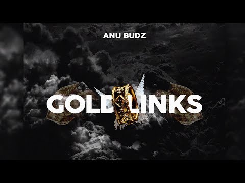 Anu BuDz - Gold Links (Prod. By Skilteck)