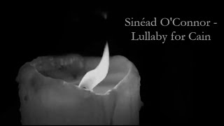 Lullaby for Cain de Sinad O'Connor
