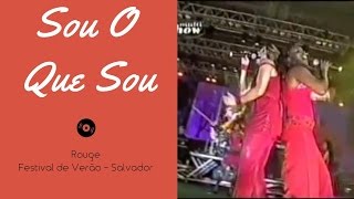 Rouge - Sou O Que Sou (Say The Word) (Ao Vivo Festival de Verão)