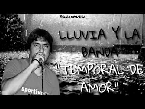 Lluvia y la banda - Temporal de amor