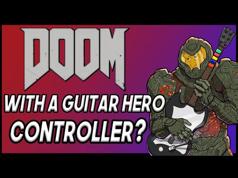 Can You Beat Doom (2016) With A Guitar Hero Controller?