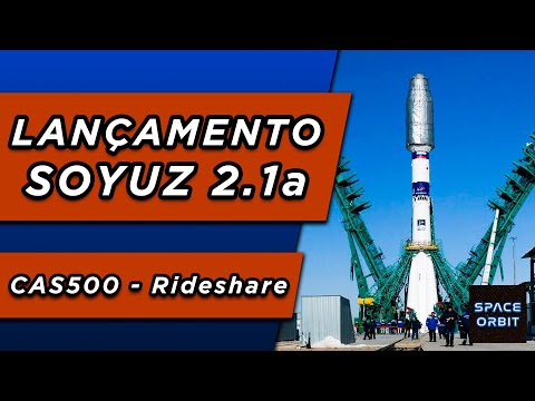 LANÇAMENTO DO FOGUETE SOYUZ 2.1a - SCRUB - CAS500 & RIDESHARE -