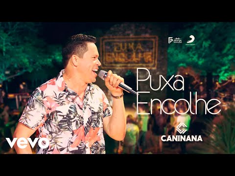 Caninana - Puxa Encolhe ft. Os Nonatos