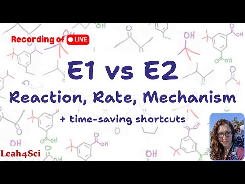 E1 vs E2 - Elimination Reactions Made Simple with lots of practice [LIVE Recording]