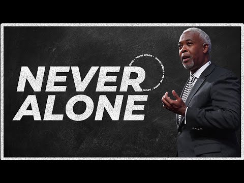 Never Alone | Bishop Dale C. Bronner