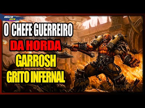 The complete story of Garrosh Hellscream, the greatest leader of the Horde! - World of Warcraft.