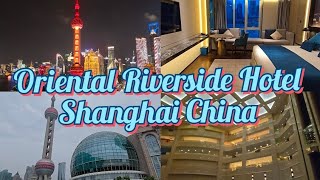 Oriental Riverside Hotel Shanghai China 