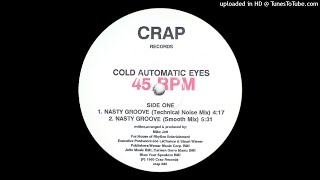 Cold Automatic Eyes - Nasty Groove (Smooth Mix)