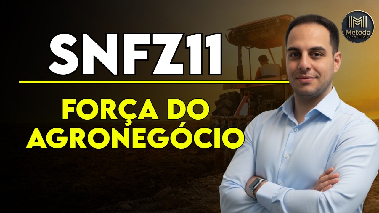Agronegócio: Investindo com o SNFZ11