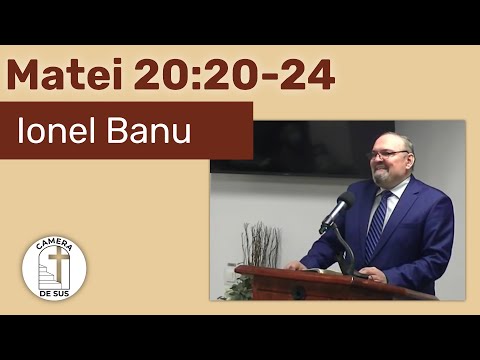 Ionel Banu - Matei 20:20-24