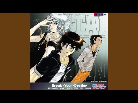 Break Your Destiny - Zettai Karen Children