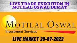 Motilal Oswal Demat Live Trade -28-07-2022.       #motilaloswal #trading #livetrade #profitandloss