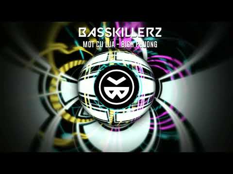 BASSKILLERZ - MỘT CÚ LỪA by Bích Phương