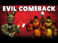 Freddy Fazbear And Friends Evil Comeback