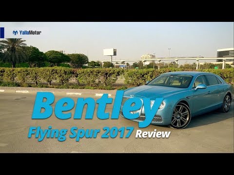 2017 Bentley Flying Spur Review | YallaMotor