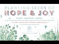 Planting Seeds Of Hope Joy