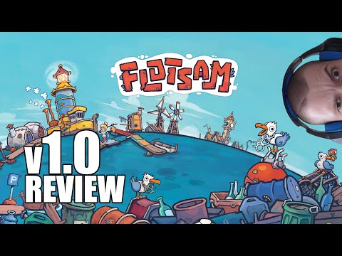 Flotsam v1.0 Review + Endgame & Credits – Strategy, Survival & City Building