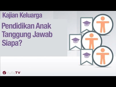 Fikih Pendidikan Anak: Pendidikan Anak Tanggung Jawab Siapa? - Ustadz Abdullah Zaen, Lc., MA Taqmir.com