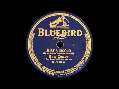 “Just a Gigolo” by Bing Crosby 1931