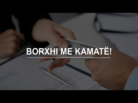 Kujdes ky lloj borxhi është me kamatë!