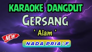 Download lagu GERSANG - ALAM - || KARAOKE DANGDUT NADA PRIA - TERBARU / TERPOPULER mp3 Download lagu GERSANG - ALAM - || KARAOKE DANGDUT NADA PRIA - TERBARU / TERPOPULER mp3