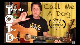 Guitar Lesson: How To Play Call Me A Dog by Temple Of The Dog