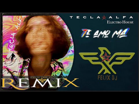 TECLA feat. ALFA - TI AMO MA 💗 (Electro House REMIX by Felix) ⭐️Download⭐️