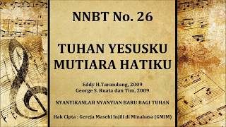 Download lagu NNBT No 26  TUHAN YESUSKU MUTIARA HATIKU mp3