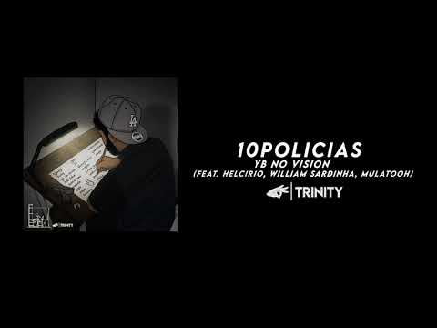 YB NO VISION - 10 POLÍCIAS (Ft. Helcírio, William Sardinha & Mulatooh)(Vídeo Letra)