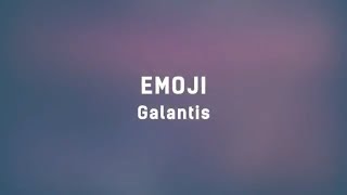 Galantis - Emoji (Lyrics)