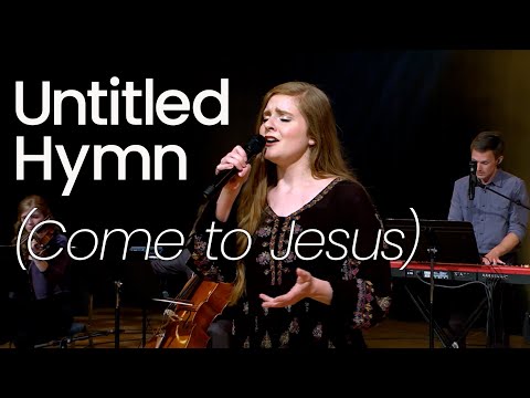 "Untitled Hymn (Come to Jesus)" | Bellevue Baptist Church