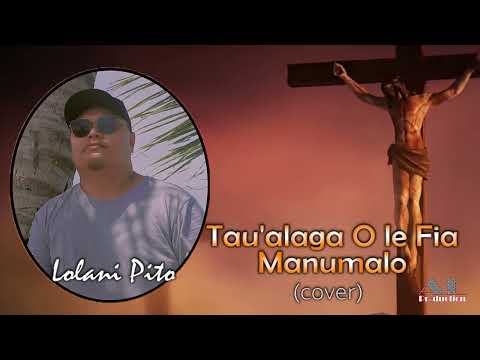 Lolani Pito - TAU'ALAGA O LE FIA MANUMALO (Audio Reggae Cover)