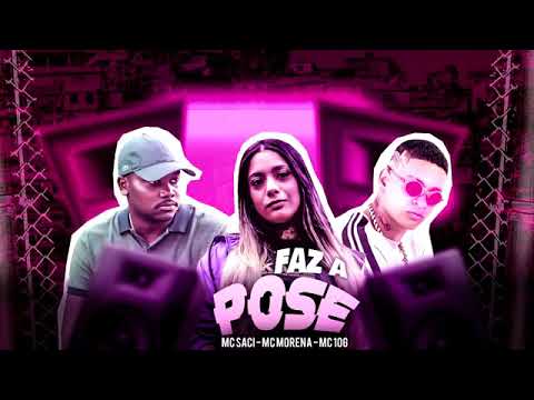 MC 10G, MC MORENA, MC SACI - FAZ A POSE - BREGA