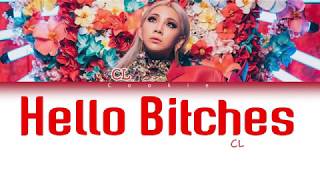 Download lagu CL - Hello Bitches (Color Coded Han|Rom|Eng Lyrics) mp3