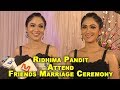 Ridhima Pandit Attend Friends Marriage Ceremony 2018 Bahu Hamari Rajnikant Actress