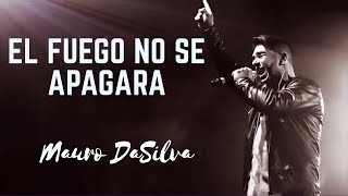 EL FUEGO NO SE APAGARA - Mauro DaSilva (LYRIC VIDEO)-Fire Never Sleeps / Martin Smith