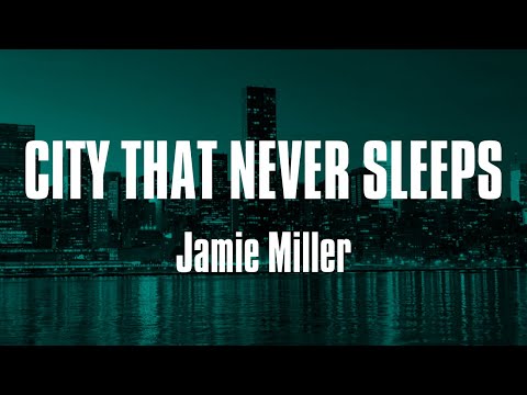 Jamie Miller - City That Never Sleeps (Lyrics)