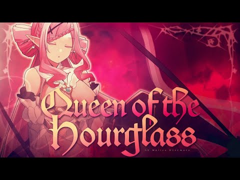 【Original Song】Queen of the Hourglass - Malice Evermore