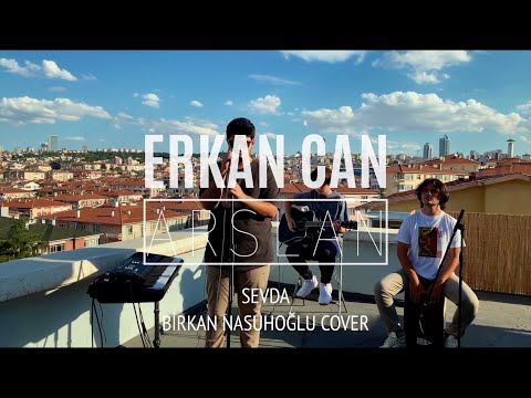 Erkan Can Arslan | SEVDA (Birkan Nasuhoğlu Cover)